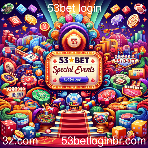 Explore os Eventos Especiais da 53bet